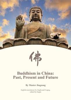 Buddhism in China: Past, Present and Future